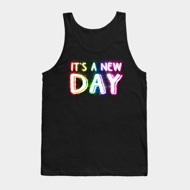 It's a New Day Tank Top by Shawnsonart